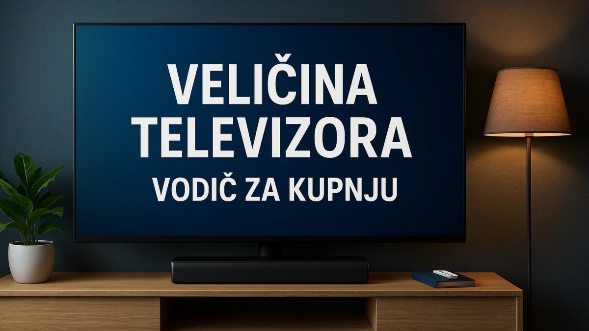 Vodič za veličinu televizora 2025 - koliko velik TV trebate